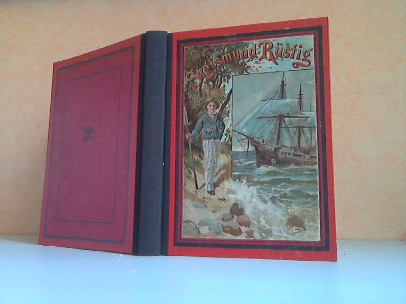 Georg, H.W.;  Sigismund Rüstig oder der Schiffbruch des Pacific von Kapitän Marryat - Eine Erzählung für die Jugend nach Kapitän Marryat mit Kunstbildern 