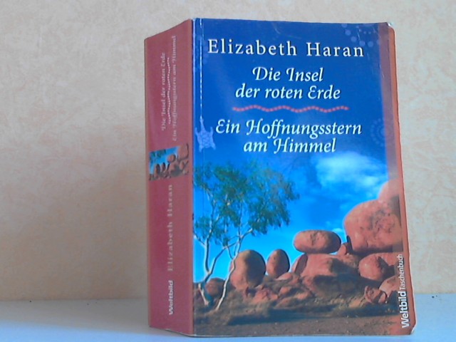 Haran, Elizabeth;  Die Insel der roten Erde + Ein Hoffnungsstern am Himmel - Zwei Romane in einem Band 