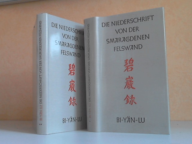 Bi-Yän-Lu;  Die Niederschrift von der Smaragdenen Felswand, Band 1 und 2 