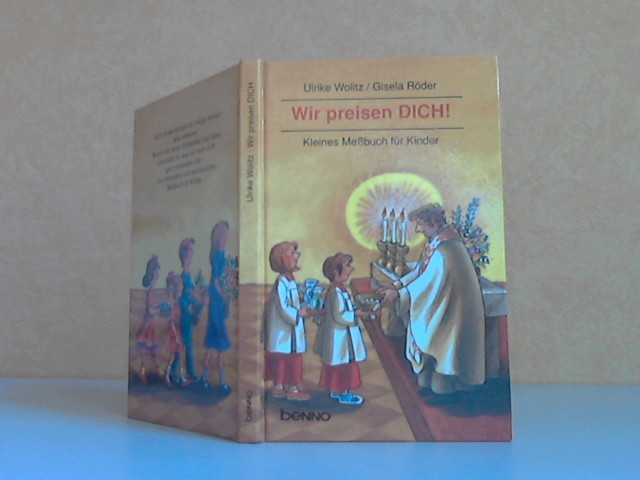 Wolitz, Ulrike und Gisela Röder;  Wir preisen Dich. Kleines Meßbuch für Kinder Illustrationen: Gisela Röder 