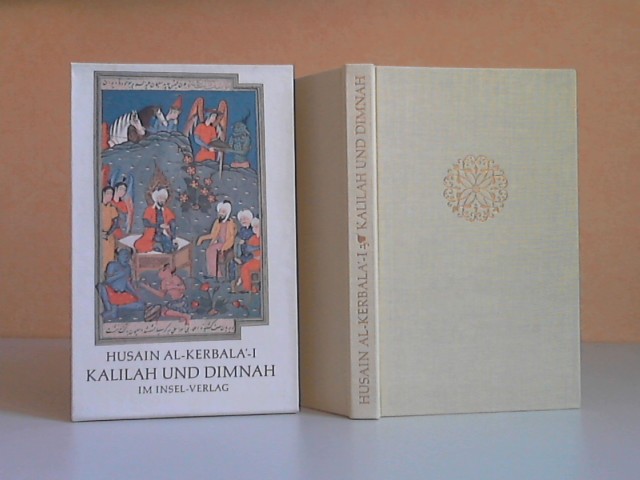 Husain, Al-Kerbala-i;  Kalilah und Dimnah. Orientalische Fabeln, neu erzählt Mit zehn alten orientalisdien Miniaturen - Nachwort Hans-Jürgen Jordan 