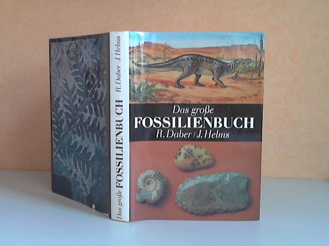 Daber, Rudolf und Jochen Helms;  Das große Fossilienbuch 