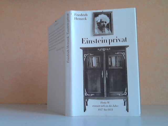 Herneck, Friedrich;  Einstein privat. Herta W. erinnert sich an die Jahre 1927 bis 1933 