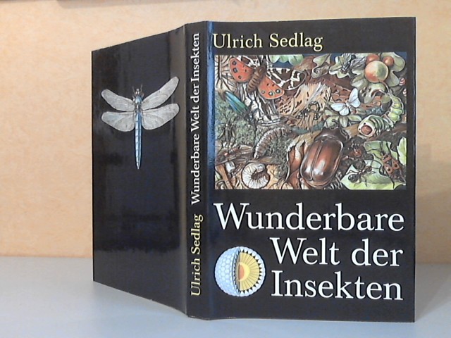 Sedlag, Ulrich;  Wunderbare Welt der Insekten Mit 120 Zeichnungen von Gerd Ohnesorge und 22 Farbfotos des Verfassers 