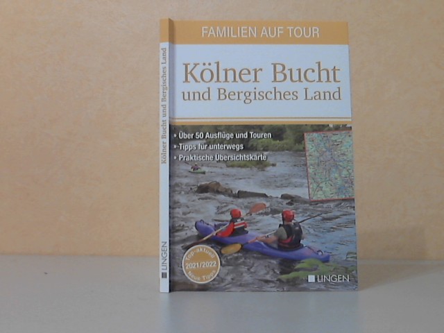 Hilber, Wolfgang;  Familien auf Tour: Kölner Bucht und Bergisches Land - Erlebnisführer 