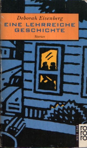 Eisenberg, Deborah:  Eine lehrreiche Geschichte Stories 