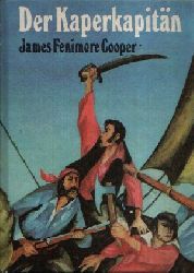 Cooper Fenimore, James:  Der Kaperkapitn 