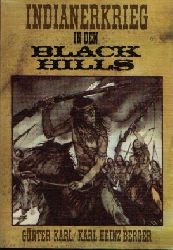 Karl, Gnter und Heinz Berger:  Indianerkrieg in den Black Hills Teil 1: Spur des Falken; Teil 2: Weie Wlfe 