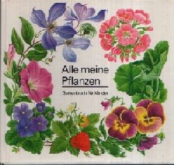 Manke, Elisabeth:  Alle meine Pflanzen Gartenbuch fr Kinder 