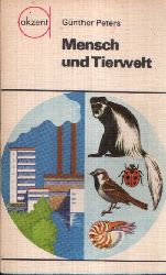 Peters, Gnther:  Mensch und Tierwelt Einige Kapitel aktuelle Zoologie  Illustrationen von Gerd Ohnesorge 