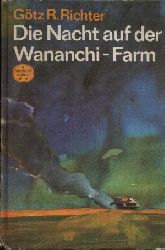 Richter, Gtz R.:  Die Nacht auf der Wananchi-Farm spannend erzhlt Band 130 