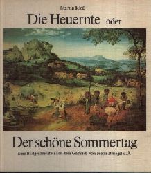 Klo, Martin;  Die Heuernte oder Der schne Sommertag Eine Bildergeschichte nach dem Gemlde von Pieter Bruegel d. . 