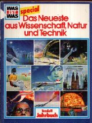 Falch, Otto:  Das Neueste aus Wissenschaft, Natur und Technik Mit Beitrgen von Thomas Brandenburg, Rudolf Braunburg, Alfred Burgschmiet, Wolfgang Engelhardt, Ronald Hefter, Garrit W. Holiday, G.C. KAyn, Rudolf Kramer, Karl Locher, Dr. Brigitte Macher, Michael Marx, Gunnar Moisel, Roswitha Ordner, Hans Georg Prager, Dr. Erich berlacker, Eva Zimmet 