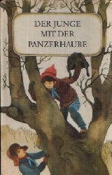 Flegel, Walter:  Der Junge mit der Panzerhaube Illustriert von Karl Fischer 