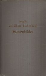 Von Ebner- Eschenbach, Marie:  Frauenbilder Sechs Erzhlungen  Illustrationen von Volker Pfller 
