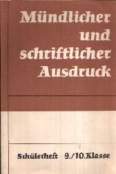Autorenkollektiv:  Mndlicher und schriftlicher Ausdruck Schlerheft 9./10. Klasse 