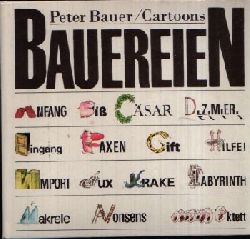 Bauer, Peter;  Bauereien Cartoons 