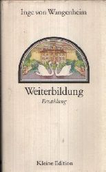 Von Wangenheim, Inge:  Weiterbildung-Kleine Edition 
