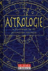 Friedrich, Ina:  Astrologie So bestimmen sie ihr persnliches Horoskop 