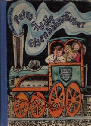 Krack, Hans- Gnter;  Petra und die Eisenbahnruber Illustrationen von Hans Wiegandt 