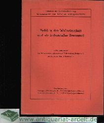 Badisches Landesgewerbeamt (herausgegeben);  Erdl in der Weltwirtschaft und als industrieller Brennstoff 6. Vortragstagung des Wrmewirtschaftsverbands Wrttemberg-Baden e.V. am 26. Januar in Mannheim 