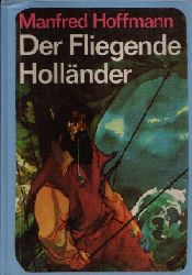 Hoffmann, Manfred;  Der fliegende Hollnder 