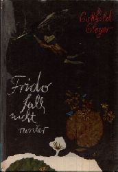 Gloger, Gotthold:  Frido fall nicht runter Illustrationen von Albrecht von Bodecker 