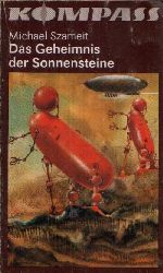 Szameit, Michael:  Das Geheimnis der Sonnensteine Phantastischer Roman  Illustrationen von Karl Fischer 