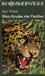 Thiam, Djibi:  Mein Bruder, der Panther Illustrationen von Ralf- Jrgen Lehmann 