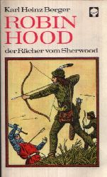 Berger, Karl Heinz:  Robin Hood der Rcher vom Sherwood Illustrationen von Horst Bartsch 