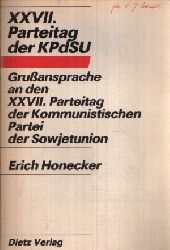 Redaktion des Dietz Verlages;  XXVII. Parteitag der KPdSU Erich Honecker- Gruansprache an den XXVII. der Kommunistischen Partei der Sowjetunion 26. Februar 1986 