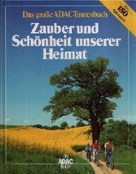 Bochow, Karl-Heinz und Peter Dr. Gbel;  Zauber und Schnheit unserer Heimat Teil 1- Das groe ADAC-Tourenbuch 