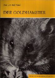 Prof. Dr. Kittel, Rolf:  Der Goldhamster Mit 36 Abbildungen 