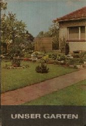Vanicek, K.-H., A. Etzold und H. Eue;  Unser Garten Ein Leitfaden fr Gartenfreunde mit 190 Abbildungen und 29 Tabellen 