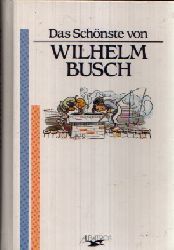 Weltenburger, Martin:  Das schnste von Wilhelm Busch 