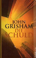 Grisham, John:  Die  Schuld Weltbild-Reader 