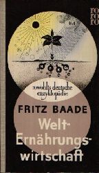 Baade, Fritz:  Welternhrungswirtschaft 