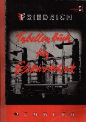 Friedrich, Wilhelm, Adolf Teml und Gottfried Voltz:  Tabellenbuch fr die Elektrotechnik Ausgabe C 