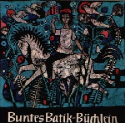 Bachem-Heinen, Tony:  Buntes Batik- Bchlein Zeichnungen im Text: Paul Bachem 