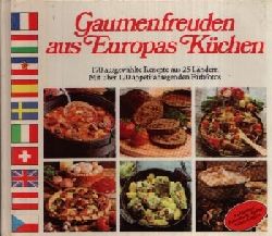 Rias, Barbara:  Gaumenfreuden aus Europas Kchen 170 ausgewhlte Rezepte aus 25 Lnder, mit ber 120 appetitanregenden Farbfotos. 