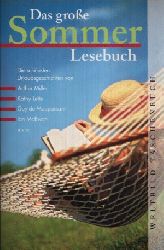 Wolandt, Holger und Arthur Miller:  Das groe Sommerlesebuch Die schnsten Urlaubsgeschichten - Weltbild-Taschenbuch 