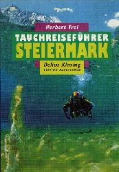 Frei, Herbert:  Tauchreisefhrer Steiermark 