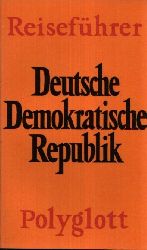 Dr. Lajta, Hans:  Polyglott-Reisefhrer Deutsche Demokratische Republik Mit 15 Illustrationen sowie 17 Karten und Plnen 
