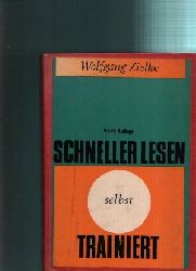 Zielke, Wolfgang:  Schneller Lesen selbst trainiert Ein Drillbuch mit bungsstoff fr den Erwerb rationeller Lesetechniken 