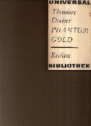 Dreiser, Theodore:  Phantom Gold Erzhlungen 