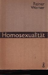 Werner, Reiner:  Homosexualitt Herausforderung an Wissen und Toleranz 