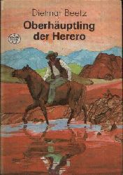Beetz, Dietmar:  Oberhuptling der Herero 