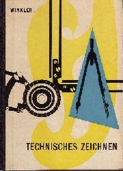 Winkler, H.;  Technisches Zeichnen - Gerte und Maschinenzeichnen 