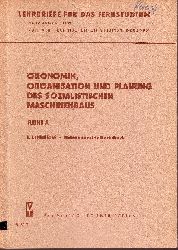 Lange, Herbert und andere:  konomik, Organisation und Planung des sozialistischen Maschinenbaus 7 Lehrbriefe: 1, 3, 5, 6, 7, 8, 9, 