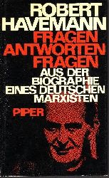 Havemann, Robert und Wolf Biermann:  Fragen, Antworten, Fragen Aus der Biographie eines deutschen Marxisten 